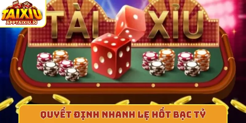 Quyết định nhanh lẹ hốt bạc tỷ
